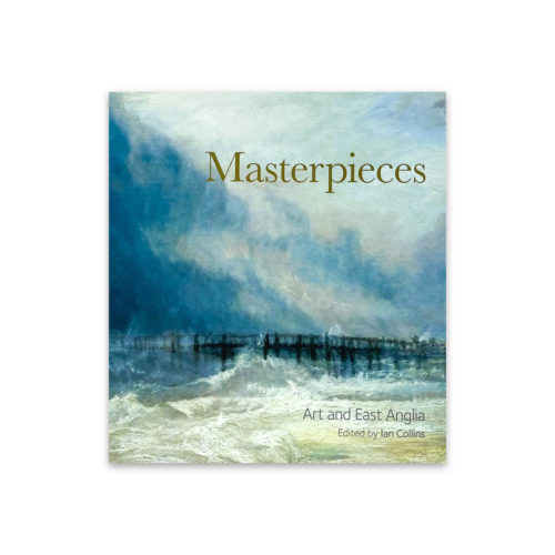 Masterpieces: Art and East Anglia