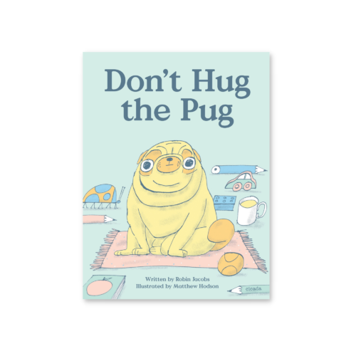 Don't Hug The Pug